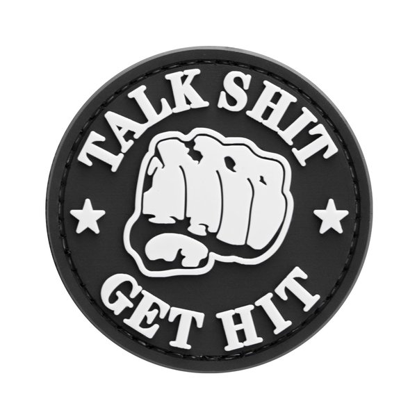 Talk Shit Get Hit PVC Patch